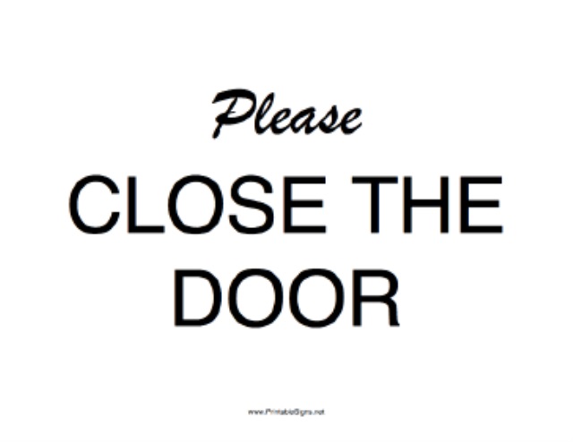 Please doors. Please close the Door. Please close the Door sign. Please keep the Door closed. Плакат close the Door.